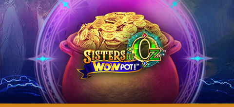 25 Free Spins are waiting on Sisters of Oz WowPot for you! 